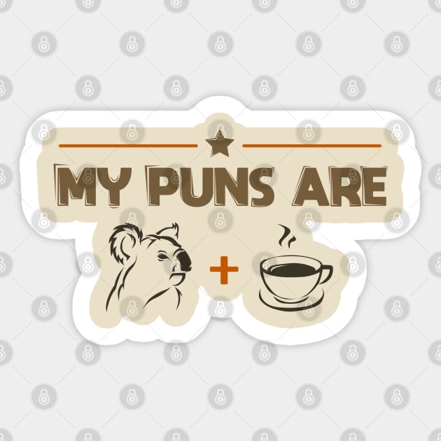 My Puns Are Koala Tea - T-Shirt Gift Sticker by Shirtbubble